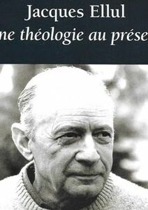 Jacques Ellul, théologien