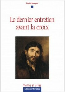 Le dernier entretien avant la croix