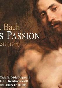 J.-S. Bach - Markus Passion - BWV 247 (1744)