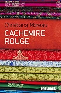 Le cachemire rouge, Christiana Moreau