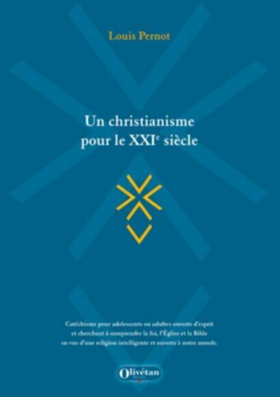 Un christianisme pour le XXIe siècle, Louis Pernot