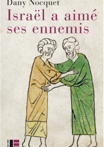 Israël a aimé ses ennemis, Dany Nocquet