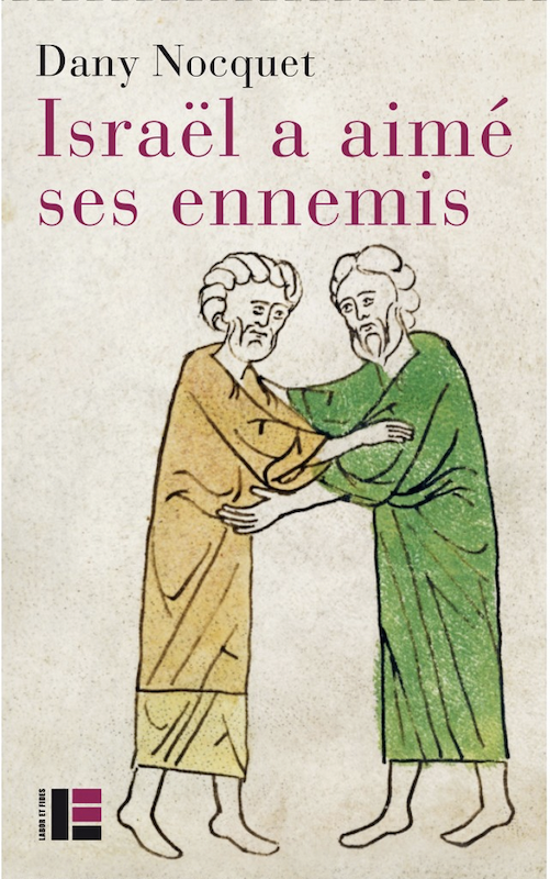 Israël a aimé ses ennemis, Dany Nocquet