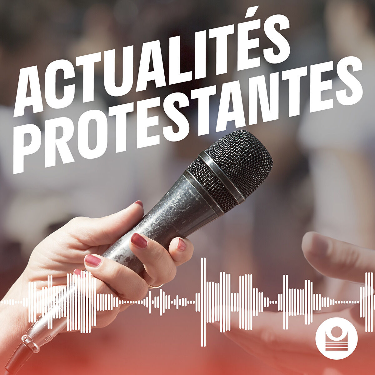Actualités Protestantes, le magazine d’info de la FPF