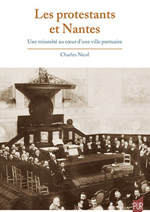 Histoire : Les protestants et Nantes, une minorité au cœur d’une ville portuaire