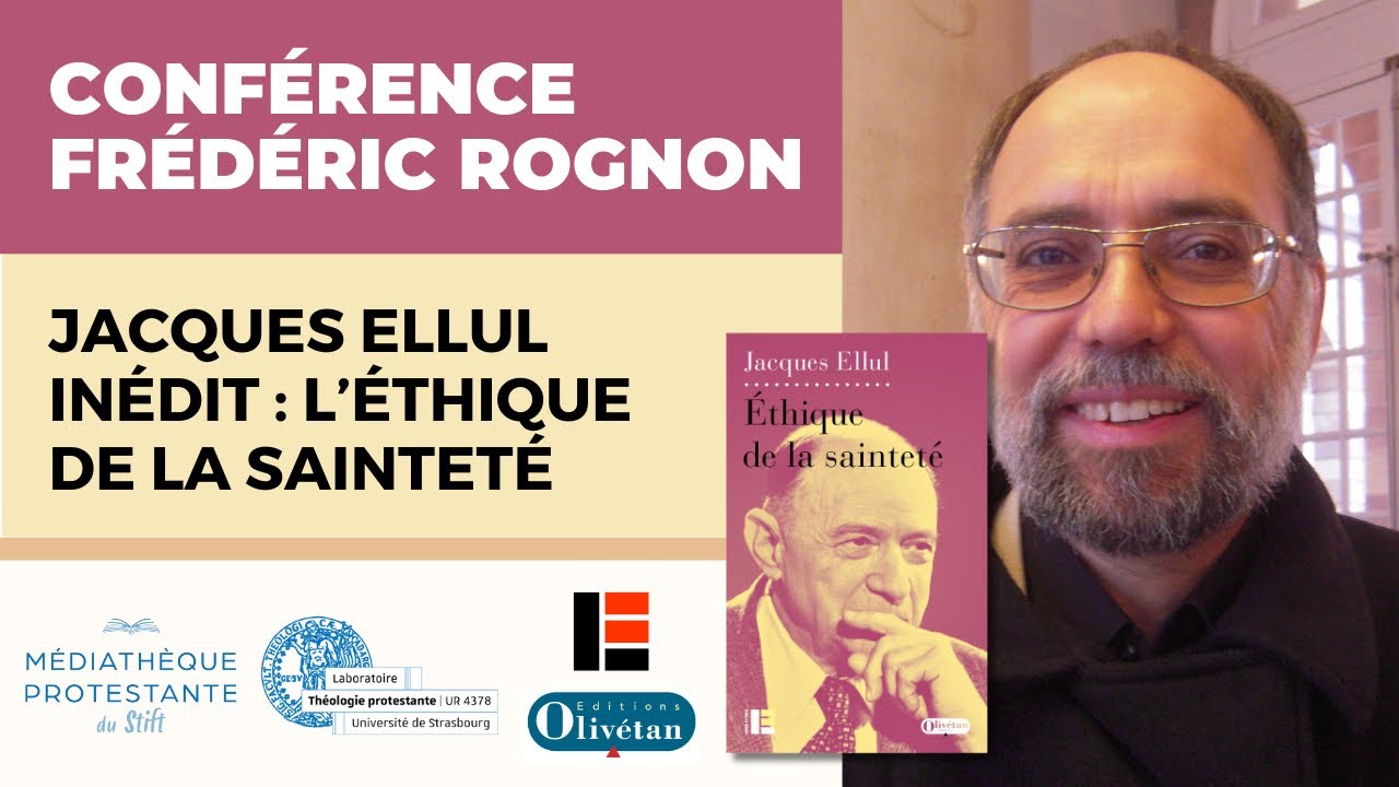 Frédéric Rognon : « Éthique de la sainteté », un inédit d’Ellul