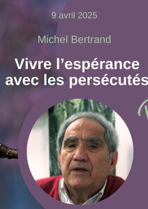 Vivre l’espérance avec les persécutés