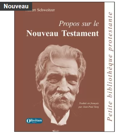 Jean-Paul Sorg, Propos sur le nouveau testament d’Albert Schweitzer