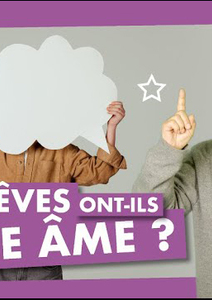 Nos rêves ont-ils une âme ?
