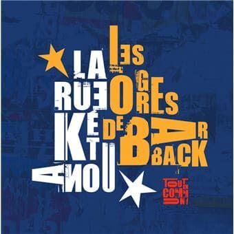 Tout en commun, Les Ogres de Barback et La Rue Kétanou