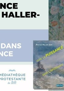 Pascale Haller-Jahn : Vivre la puissance dans l’impuissance