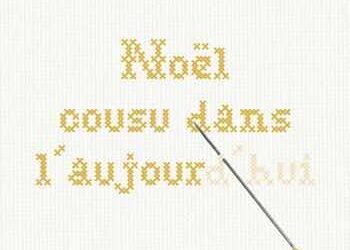 Noël cousu dans l&rsquo;aujourd&rsquo;hui, Isabelle Gerber