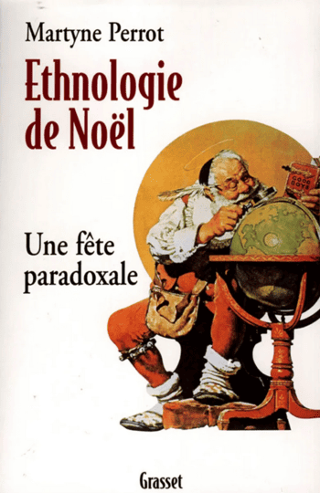 Ethnologie de Noël. Une fête paradoxale