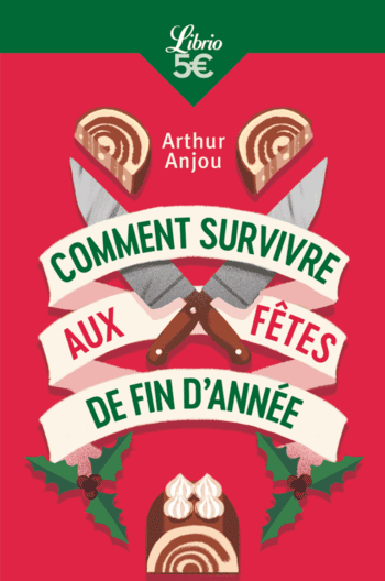 Comment survivre aux fêtes de fin d’année