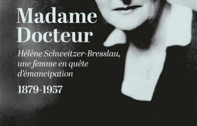 Une biographie unique en France sur Hélène Schweitzer-Bresslau