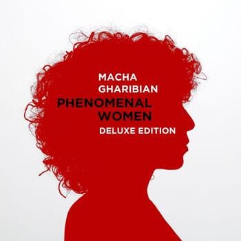 Phenomenal Women (Deluxe Edition),  Macha Gharibia