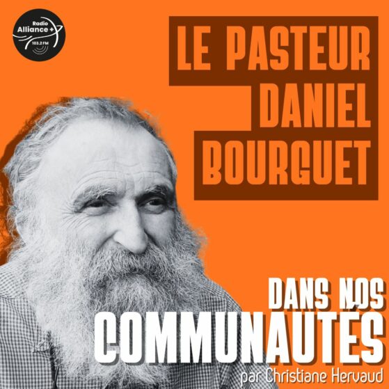 Le pasteur Daniel Bourguet | Radio Alliance Plus