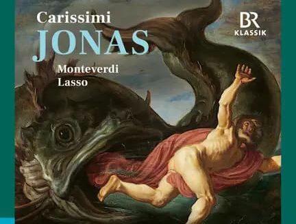 Carissimi : Jonas, Monteverdi