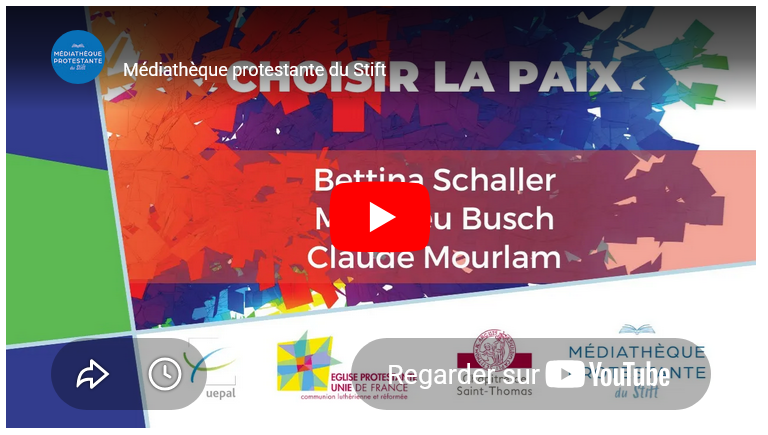 Choisir la paix, avec Bettina Schaller, Matthieu Busch et Claude Mourlam