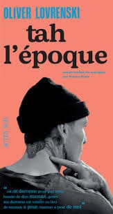 Olivier Lovrenski, Tah l&rsquo;époque