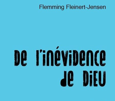 Flemming Fleinert-Jensen, De l&rsquo;inévidence de Dieu